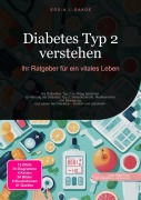 Cover-Bild zum Titel 'Diabetes Typ 2 verstehen: Ihr Ratgeber für ein vitales Leben' von 'D. Eos A. I. Saage'
