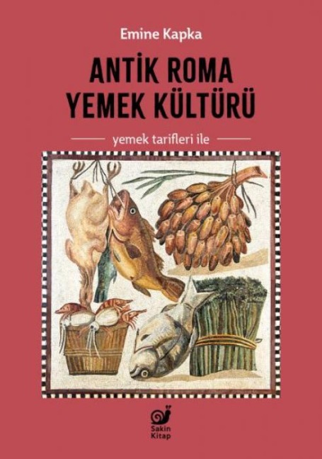 Antik Roma Yemek Kültürü - Emine Kapka