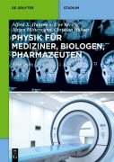 Cover-Bild zum Titel 'Physik für Mediziner, Biologen, Pharmazeuten' von 'Uwe Kreibig, Alfred X. Trautwein, Jürgen Hüttermann, Christian Hübner'