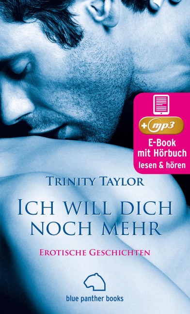 Ich will dich noch mehr | Erotische Geschichten | Erotik Audio Story | Erotisches Hörbuch - Trinity Taylor