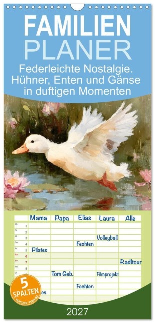 Familienplaner 2027 - Federleichte Nostalgie. Hühner, Enten und Gänse in duftigen Momenten mit 5 Spalten (Wandkalender, 21 x 45 cm) CALVENDO - Rose Hurley
