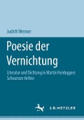 Poesie der Vernichtung - Judith Werner