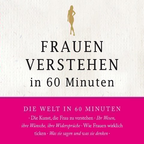 Frauen verstehen in 60 Minuten - Angela Troni