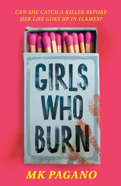 Girls Who Burn - Mk Pagano