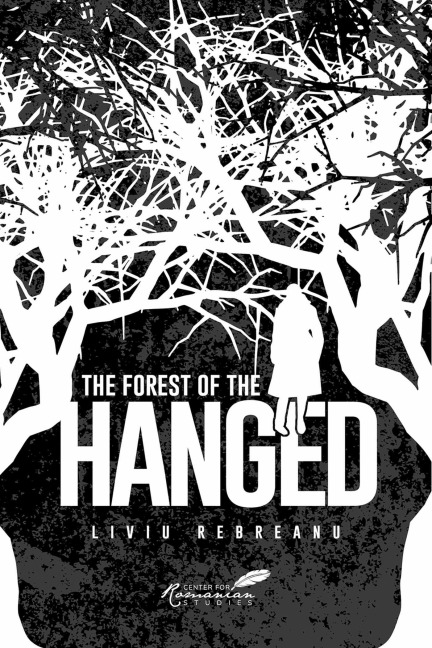 Forest of the Hanged - Liviu Rebreanu