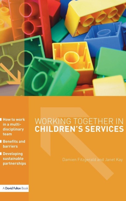Working Together in Children's Services - Damien Fitzgerald, Janet Kay