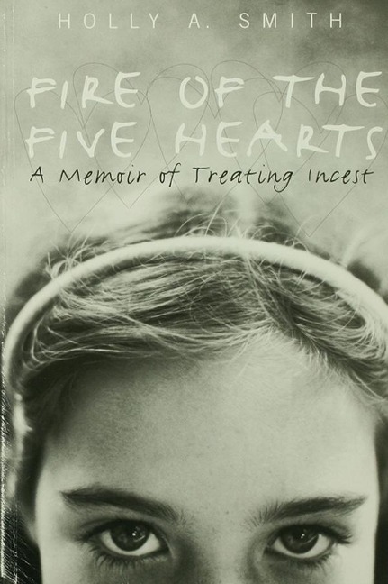 Fire of the Five Hearts - Holly A. Smith