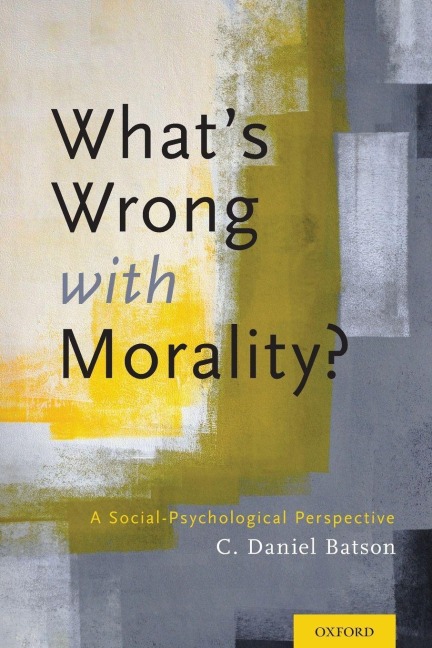 What's Wrong with Morality? - C Daniel Batson