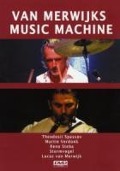 Music Machine 2008 - van Merwijks Music Machine