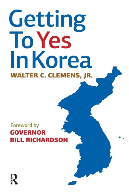Getting to Yes in Korea - Walter C. Clemens Jr