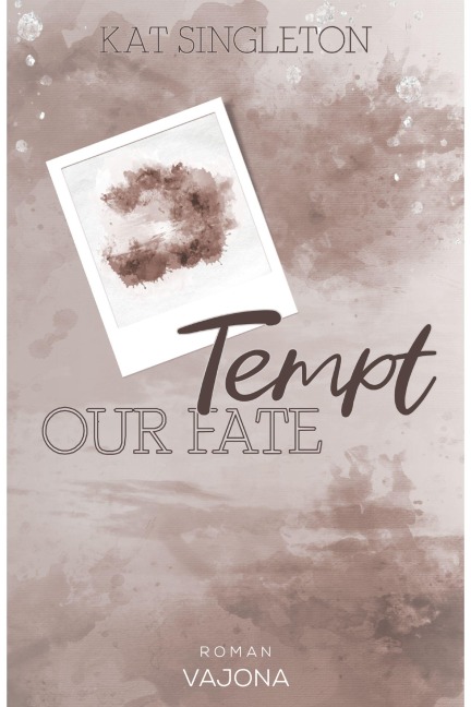 Tempt Our Fate - Kat Singleton, Lara Gathmann