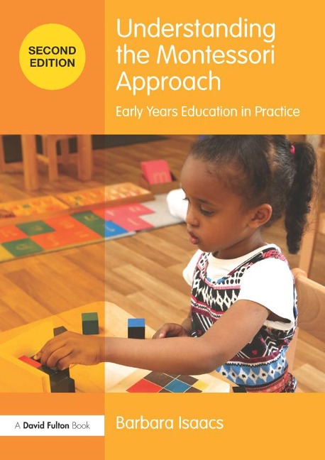 Understanding the Montessori Approach - Barbara Isaacs
