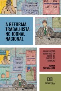 Cover-Bild zum Titel 'A Reforma Trabalhista no Jornal Nacional' von 'Renata Santana Lima'