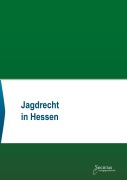 Cover-Bild zum Titel 'Jagdrecht in Hessen' von ''