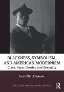 Cover-Bild zum Titel 'Blackness, Symbolism, and American Modernism' von 'Lori Nel Johnson'