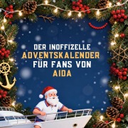 Cover-Bild zum Titel 'Der inoffizielle Adventskalender für Fans von AIDA Kreuzfahrten' von 'Finn Herrmann'