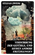 Cover-Bild zum Titel 'Verwirrung der Gefühle, und sieben andere Erzählungen' von 'Stefan Zweig'