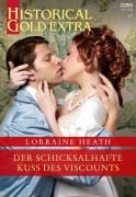 Der schicksalhafte Kuss des Viscounts - Lorraine Heath
