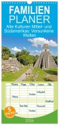 Familienplaner 2026 - Alte Kulturen Mittel- und Südamerikas: Versunkene Welten mit 5 Spalten (Wandkalender, 21 x 45 cm) CALVENDO - Calvendo Calvendo