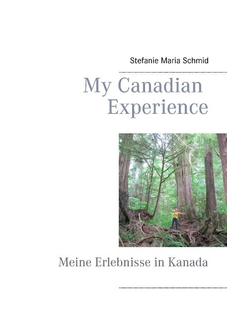 My Canadian Experience - Stefanie Maria Schmid