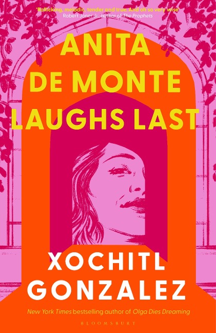 Anita de Monte Laughs Last - Xochitl Gonzalez
