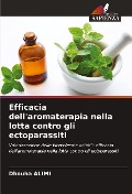 Efficacia dell'aromaterapia nella lotta contro gli ectoparassiti - Dhouha Alimi
