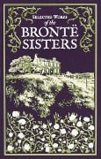 Cover-Bild zum Titel 'Selected Works of the Bronte Sisters' von 'Charlotte Brontë, Emily Brontë, Anne Brontë'