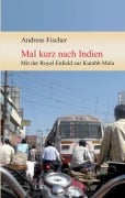 Cover-Bild zum Titel 'Mal kurz nach Indien' von 'Andreas Fischer'