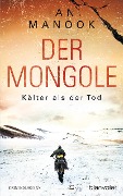 Cover-Bild zum Titel 'Der Mongole - Kälter als der Tod' von 'Ian Manook'