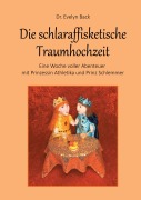 Cover-Bild zum Titel 'Die schlaraffisketische Traumhochzeit - Eine Woche voller Abenteuer mit Prinzessin Athletika und Prinz Schlemmer' von 'Evelyn Back'