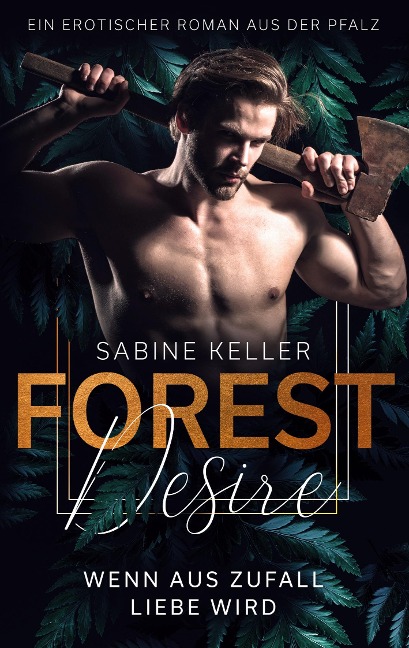 Forest Desire - Sabine Keller
