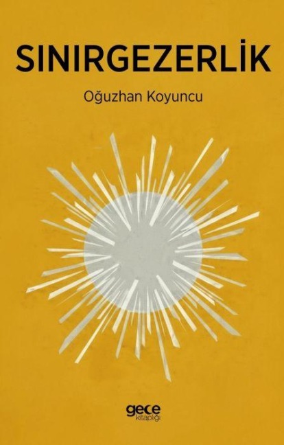 Sinirgezerlik - Oguzhan Koyuncu