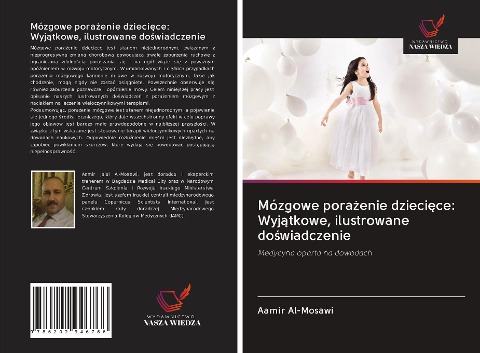 Mózgowe pora¿enie dzieci¿ce: Wyj¿tkowe, ilustrowane do¿wiadczenie - Aamir Al-Mosawi