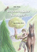 Bogenschütze Kunibert - Klaus Milde