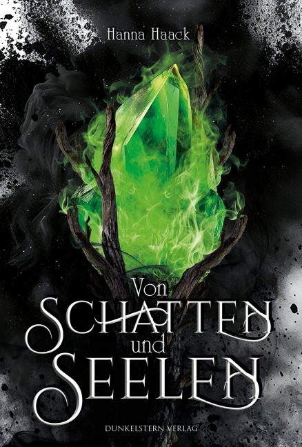 Von Schatten und Seelen - Ixelia - Hanna Haack