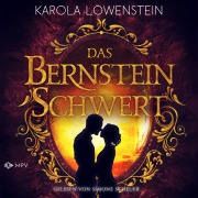 Cover-Bild zum Titel 'Das Bernsteinschwert' von 'Karola Löwenstein'