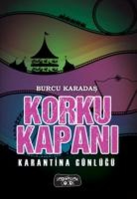 Korku Kapani - Karantina Günlügü - Burcu Karadas