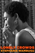 Cover-Bild zum Titel 'Lonely Crowds' von 'Stephanie Wambugu'