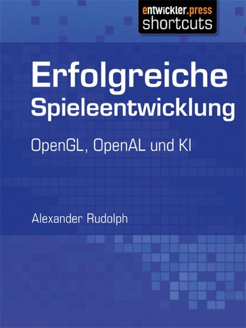Erfolgreiche Spieleentwicklung - Alexander Rudolph