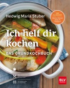 Cover-Bild zum Titel 'Ich helf Dir kochen' von 'Hedwig Maria Stuber'
