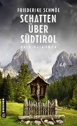 Cover-Bild zum Titel 'Schatten über Südtirol' von 'Friederike Schmöe'