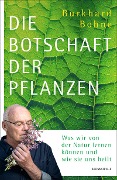 Cover-Bild zum Titel 'Die Botschaft der Pflanzen' von 'Burkhard Bohne'