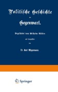 Cover-Bild zum Titel 'Politische Geschichte der Gegenwart' von 'Wilhelm Müller, Karl Wippermann'