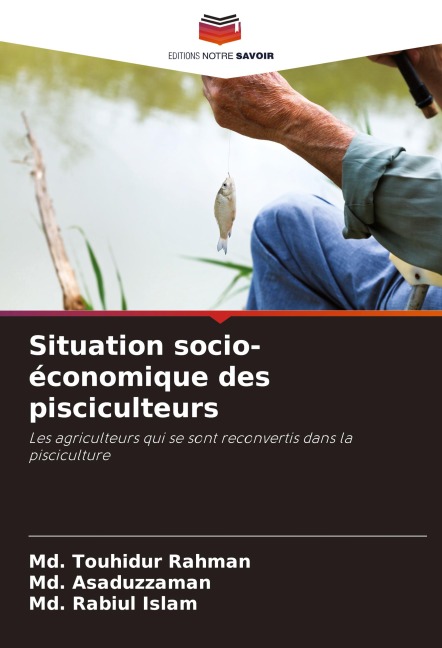 Situation socio-économique des pisciculteurs - Md. Touhidur Rahman, Md. Asaduzzaman, Md. Rabiul Islam