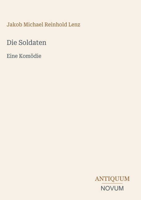 Die Soldaten - Jakob Michael Reinhold Lenz