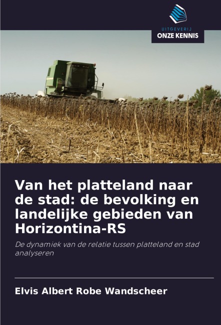Van het platteland naar de stad: de bevolking en landelijke gebieden van Horizontina-RS - Elvis Albert Robe Wandscheer