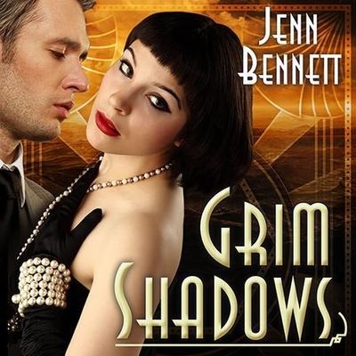 Grim Shadows Lib/E - Jenn Bennett