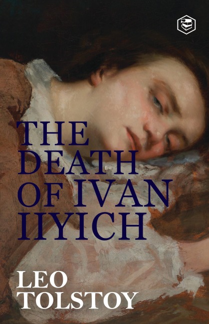 The Death of Ivan Ilyich - Leo Tolstoy