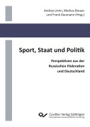 Cover-Bild zum Titel 'Sport, Staat und Politik. Perspektiven aus der Russischen Föderation und Deutschland' von ''