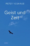 Cover-Bild zum Titel 'Geist und Zeit' von 'Peter Neuhaus'
